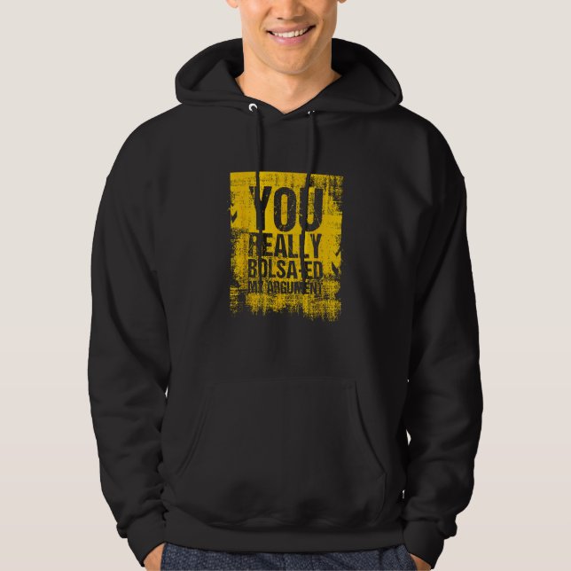 You Really Bolsa Ed My Argument  Portugal Hoodie (Front)