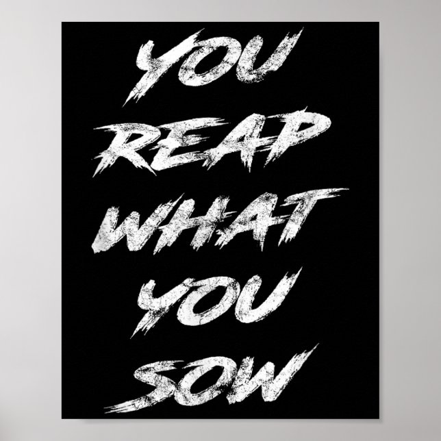 You Reap What You Sow Motivational  Poster (Front)