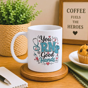 You RN Good Hands Nurse Coffee Mug