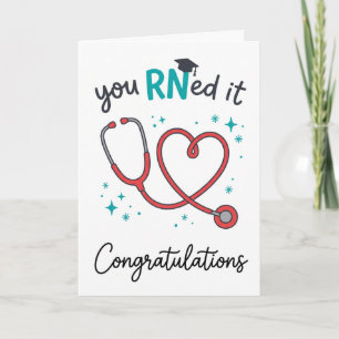 You RNed It Clever Nursing Graduation Card