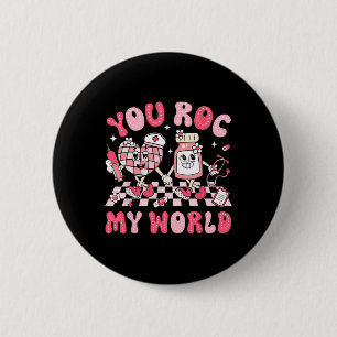 You Roc My World Nurse Valentine Day Er Icu Nicu R 6 Cm Round Badge
