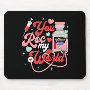 You Roc My World Nurse Valentine Day Er Icu Nicu R Mouse Pad