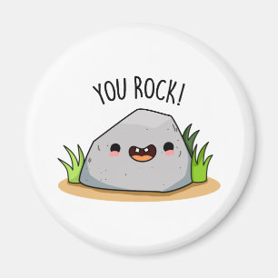 You Rock Cute Rock Geology Pun Magnet