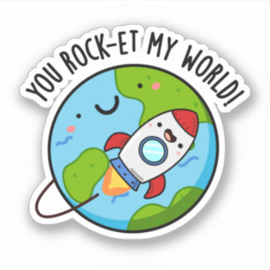 You Rock-et My World Funny Rocket Pun