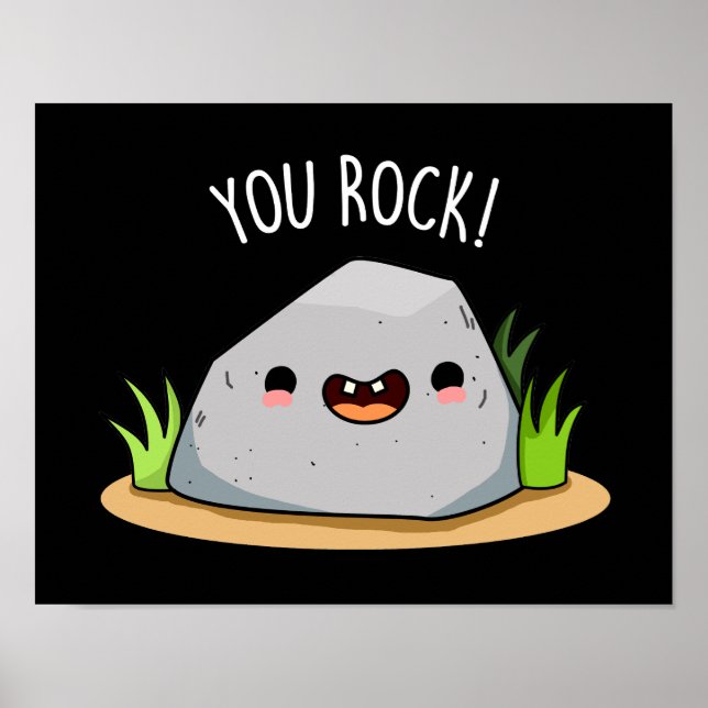 You Rock Funny Geology Pun Dark BG Poster (Front)