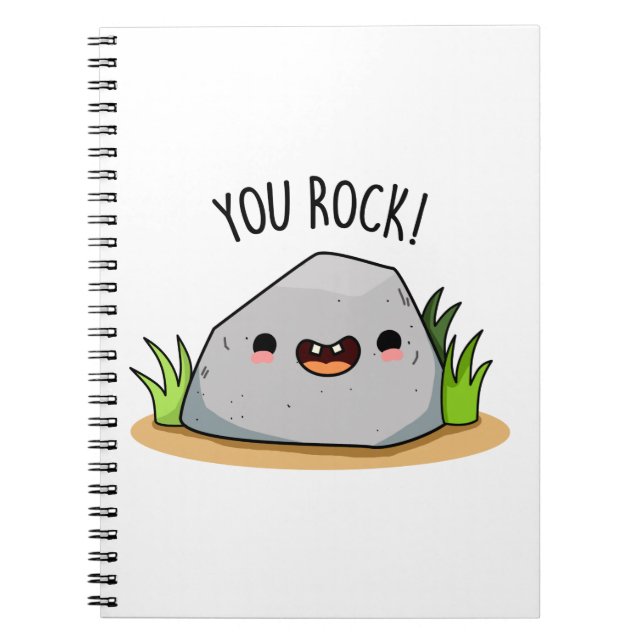You Rock Funny Geology Pun  Notebook (Front)