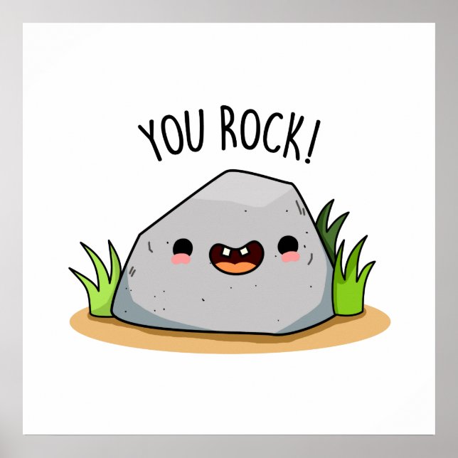 You Rock Funny Geology Pun  Poster (Front)