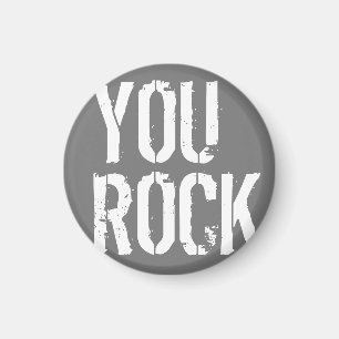 You rock - magnet