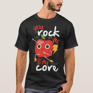 You Rock Me To My Core Cute Apple T-Shirt