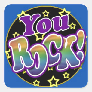 You Rock! Square Sticker
