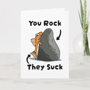 You Rock! They Suck!  Funny Sympathy Card