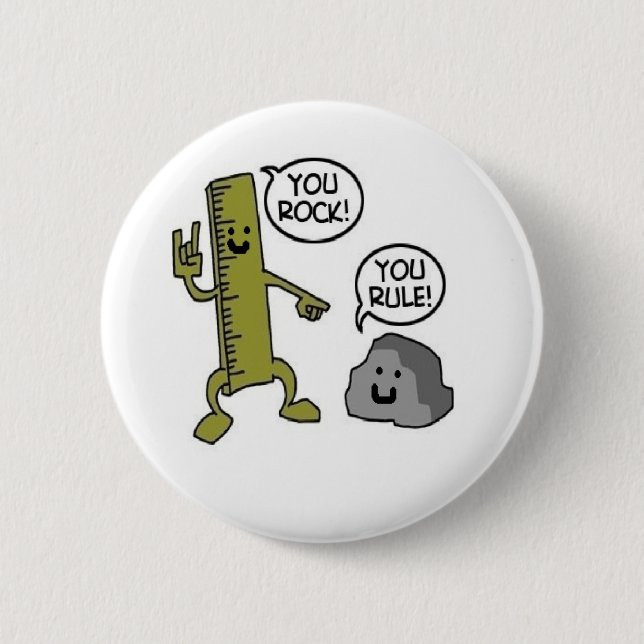 you rock you rule 6 cm round badge (Front)