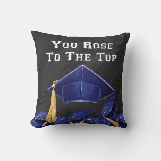 You Rose to the Top Cushion (Front)