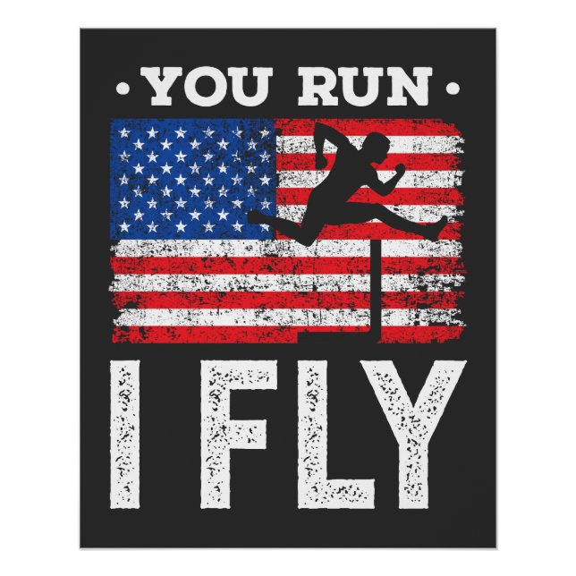 You Run I Fly Hurdles Hurdler Track and Field Poster (Front)