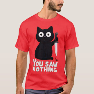 you saw nothing 1 T-Shirt