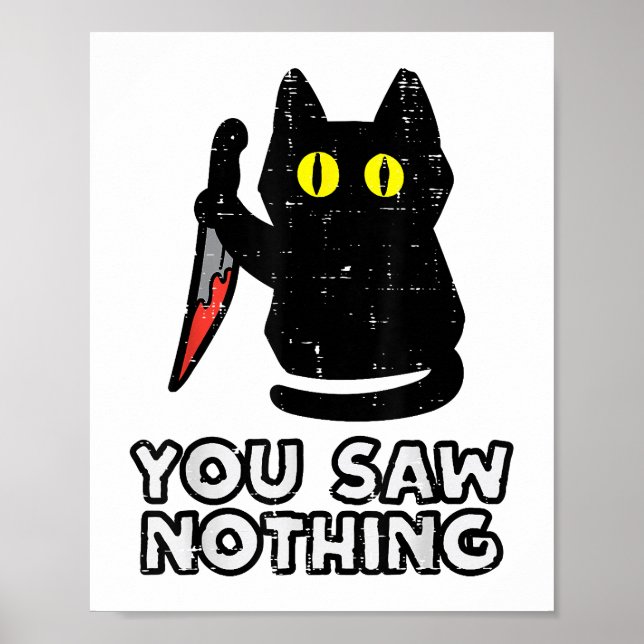 You Saw Nothing Black Cat Funny Halloween Poster (Front)