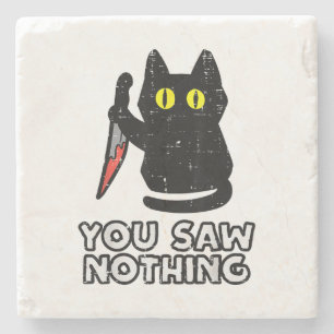 You Saw Nothing Black Cat Funny Halloween Stone Coaster