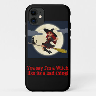 You say I'm a witch...iphone case