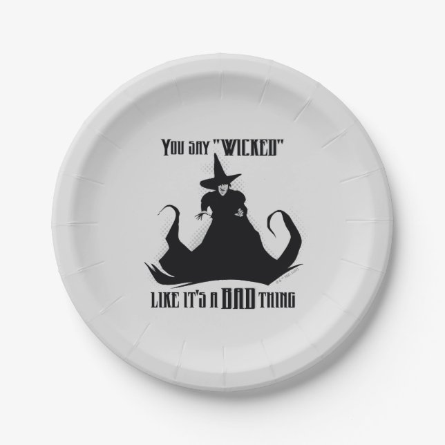 You Say "Wicked" Like It's A Bad Thing Paper Plate (Front)