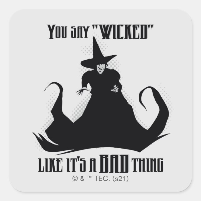 You Say "Wicked" Like It's A Bad Thing Square Sticker (Front)