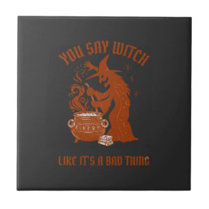 You Say Witch Halloween Magic Cauldron Ceramic Tile