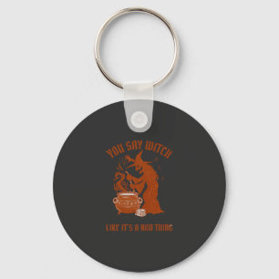 You Say Witch Halloween Magic Cauldron Key Ring