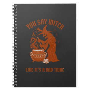 You Say Witch Halloween Magic Cauldron Notebook