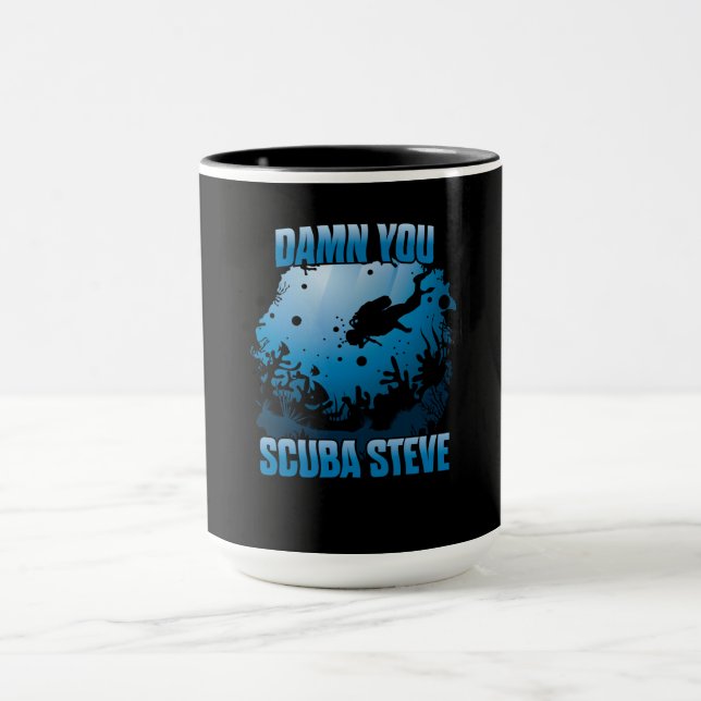 You Scuba Steve Diving Ocean Funny Gift Mug (Center)