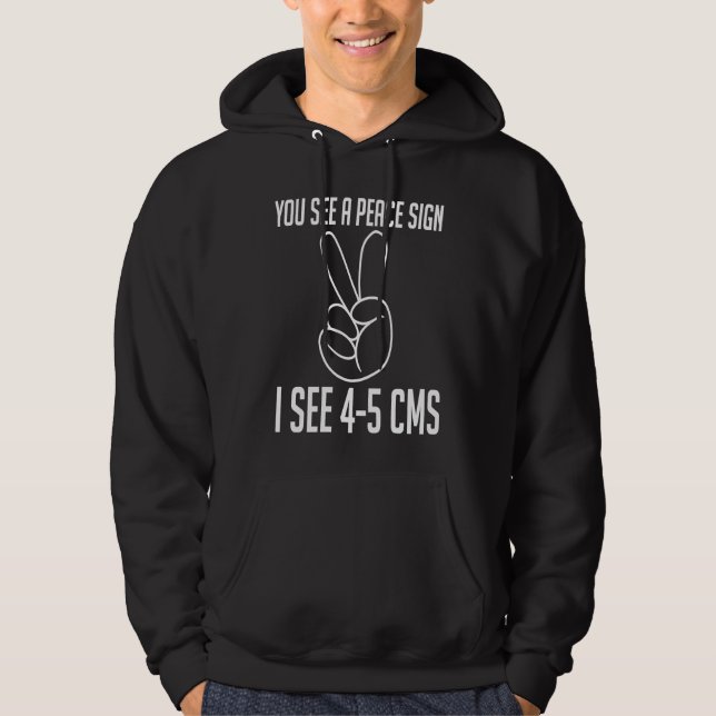 You See A Peace Sign I See 4 5 CMS Doula Midwife P Hoodie (Front)