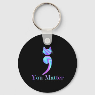 You Semicolon Cat Suicide Mental Health Awareness Key Ring