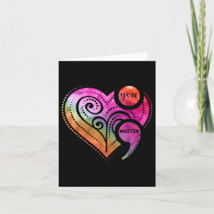 You Semicolon Heart Mental Health Awareness Card
