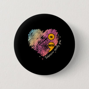 You Semicolon Heart Retro Mental Health Awareness 6 Cm Round Badge