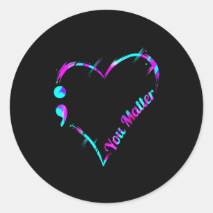 You Semicolon Heart - Suicide Awareness  Classic Round Sticker