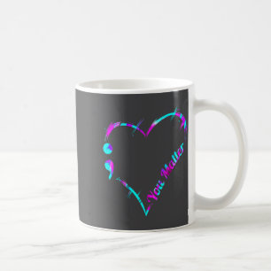 You Semicolon Heart - Suicide Awareness Coffee Mug