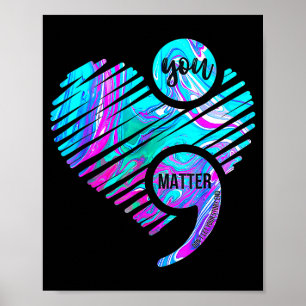 You Semicolon Heart Wear Teal & Purple Mental Poster