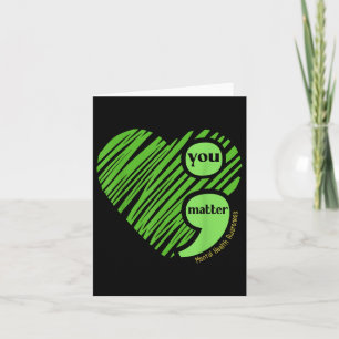 You Semicolon Mental Health Awareness Inspirationa Card