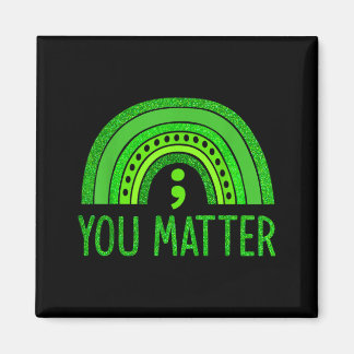 You Semicolon Mental Health Awareness Men Women Magnet