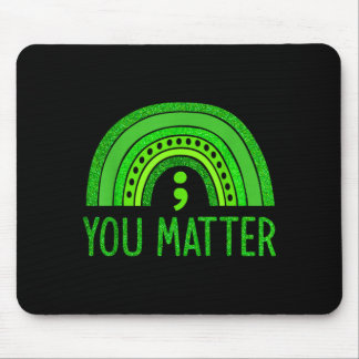 You Semicolon Mental Health Awareness Men Women Mouse Pad