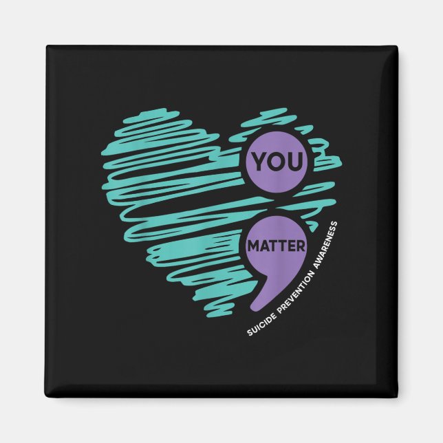 You Semicolon Suicide Prevention Awareness Month  Magnet (Front)