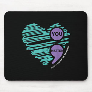 You Semicolon Suicide Prevention Awareness Month Mouse Pad
