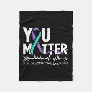You Semicolon Suicide Prevention Awareness Week Fleece Blanket