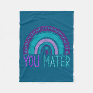 You Semicolon Suicide Prevention Purple Teal Rainb Fleece Blanket