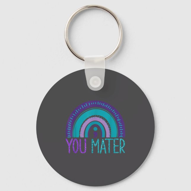 You Semicolon Suicide Prevention Purple Teal Rainb Key Ring (Front)