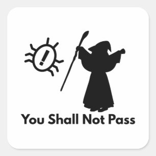 You shall not pass bug funny test wizard square sticker