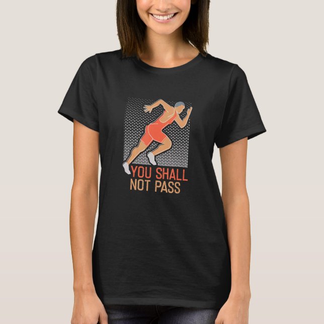 You Shall Not Pass Running Marathon Runner T-Shirt (Front)
