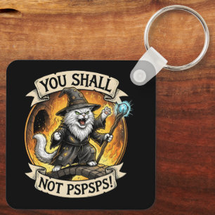 You Shall Not PSPSPS Funny Wizard Cat Fantasy Key Ring