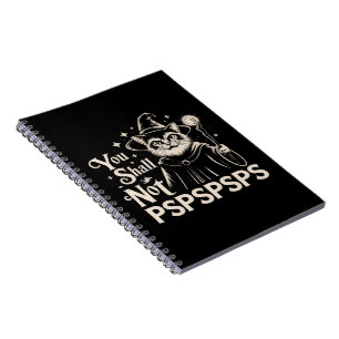 You Shall Not PSPSPSPS Funny Cat Wizard Dad Notebook