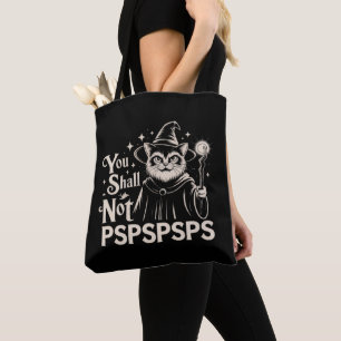 You Shall Not PSPSPSPS Funny Cat Wizard Dad Tote Bag