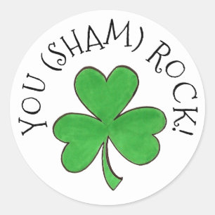 You (Sham) Rock Green Shamrock Clover Congrats Classic Round Sticker