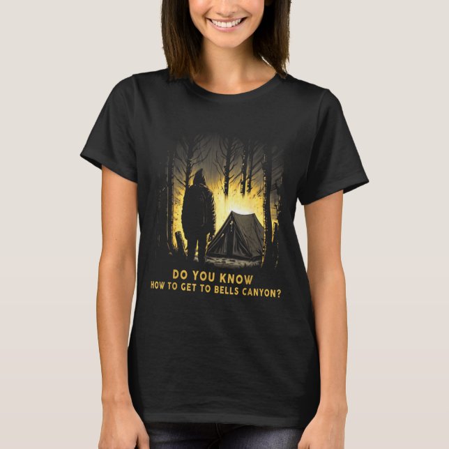 You Shirt Know How Get Bells Canyon (Front)
